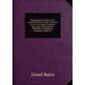   TÃ¶redÃ©kes Gondolatok (Hungarian Edition) JÃ³zsef Bajza Books