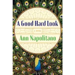    A Good Hard Look A Novel [Hardcover] Ann Napolitano Books