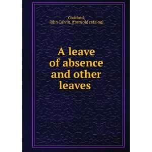  A leave of absence and other leaves John Calvin. [from 
