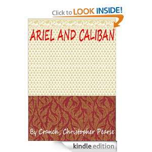 Ariel and Caliban: With Other Poems: CHRISTOPHER PEARSE CRANCH:  