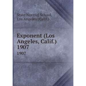   , Calif.). 1907: Los Angeles (Calif.) State Normal School: Books