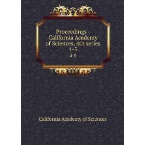   California Academy of Sciences, 4th series. 4 5 California Academy of