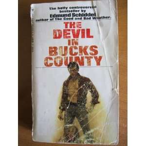  The Devil in Bucks County: Edmund Schiddel: Books