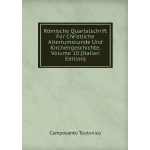   , Volume 10 (Italian Edition): Camposanto Teutonico: Books