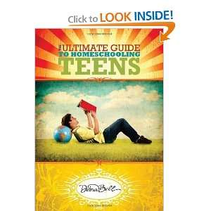   Ultimate Guide to Homeschooling Teens [Paperback] Debra Bell Books