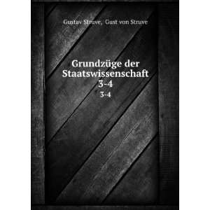   der Staatswissenschaft. 3 4: Gust von Struve Gustav Struve: Books