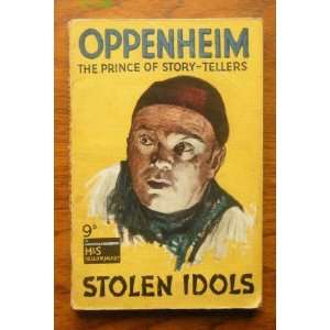  Stolen Idols E PHILLIPS OPPENHEIM Books