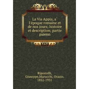   partie paienn: Giuseppe,Marucchi, Orazio, 1852 1931 Ripostelli: Books
