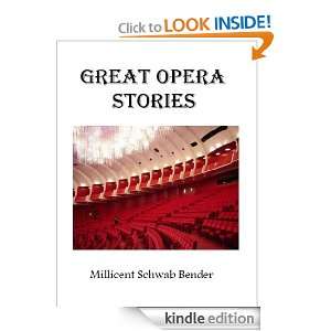 Great Opera Stories: Millicent Schwab Bender:  Kindle Store