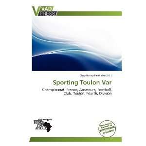  Sporting Toulon Var (9786138799252) Ozzy Ronny Parthalan Books