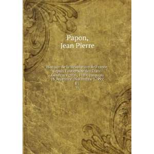   ) jusquau 18 Brumaire (Novembre 1799);. 01 Jean Pierre Papon Books