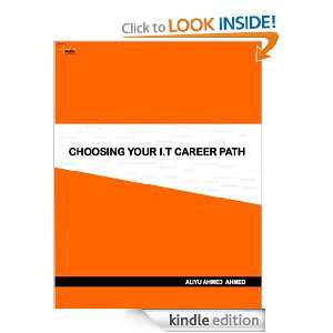 Choosing Your IT Career Path: Aliyu Ahmed Ahmed:  Kindle 