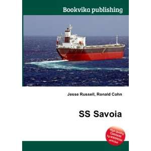  SS Savoia: Ronald Cohn Jesse Russell: Books