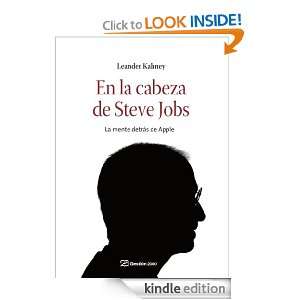 En la cabeza de Steve Jobs La mente detrás de Apple (Spanish Edition 