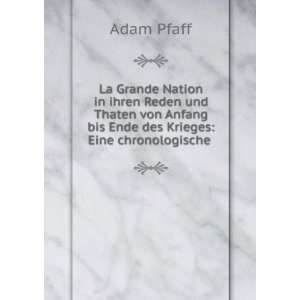   Anfang bis Ende des Krieges Eine chronologische . Adam Pfaff Books