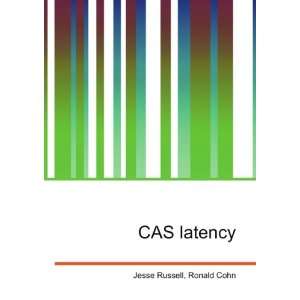  CAS latency Ronald Cohn Jesse Russell Books