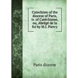   , ou, AbrÃ©gÃ© de la foi by M.J. Piercy Paris diocese Books