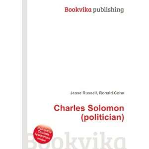    Charles Solomon (politician) Ronald Cohn Jesse Russell Books