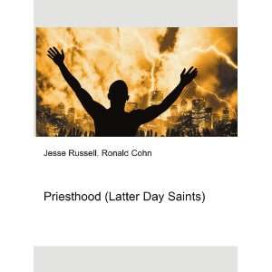  Priesthood (Latter Day Saints) Ronald Cohn Jesse Russell 