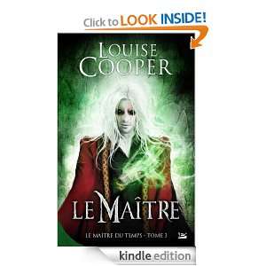 Le Maître: Le Maître du Temps, T3 (French Edition): Louise Cooper 