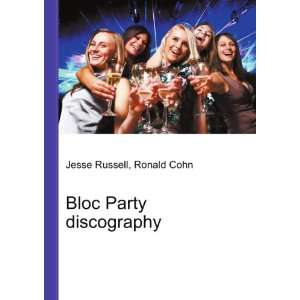  Bloc Party discography Ronald Cohn Jesse Russell Books