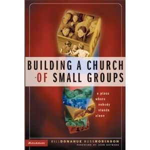  Building A Church Of Small Groups 