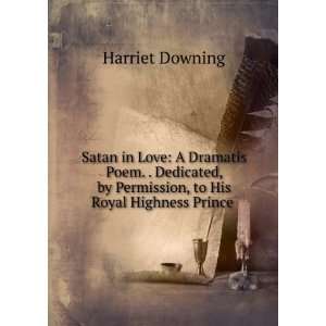  Satan in Love A Dramatis Poem. . Dedicated, by Permission 