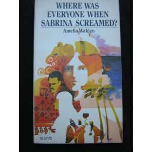  Where Was Everyone When Sabrina Screamed? Books