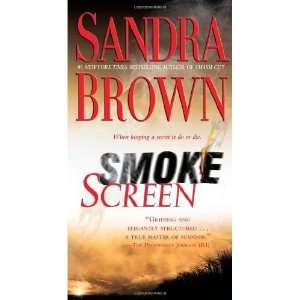  Smoke Screen: A Novel [Paperback]: Sandra Brown: Books