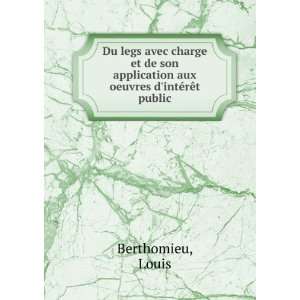   aux oeuvres dintÃ©rÃªt public Louis Berthomieu Books