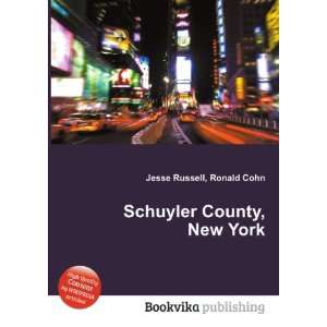    Schuyler County, New York: Ronald Cohn Jesse Russell: Books