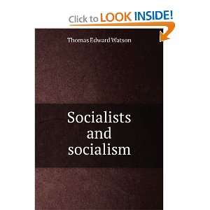 Socialists and socialism Thomas Edward Watson  Books