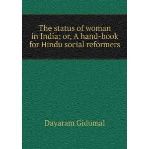   status of woman in India; or, A hand book for Hindu social reformers