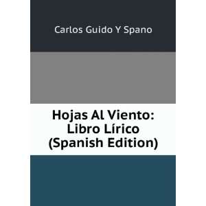   Viento: Libro LÃ­rico (Spanish Edition): Carlos Guido Y Spano: Books