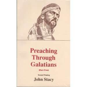   Through Galatians (Part Two) Second Printing John Stacy Books