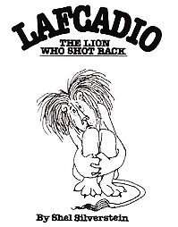 Lafcadio The Lion Who Shot Back by Shel Silverstein 1978, Hardcover 