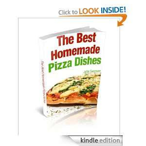   Best Homemade Pizza Dishes Julia Svenson  Kindle Store