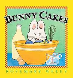 Bunny Cakes by Rosemary Wells 2001, Paperback 9780613284318  