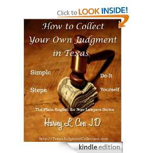 How to Collect Your Own Judgment in Texas Harvey L. Cox  