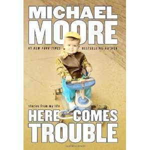  Here Comes Trouble Stories from My Life [Hardcover 