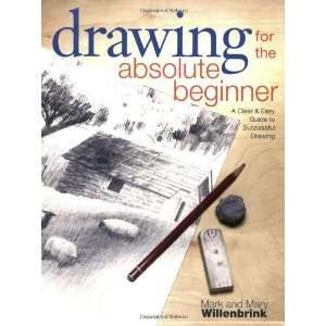   Easy Guide to Successful Drawing [Paperback]: Mark Willenbrink: Books