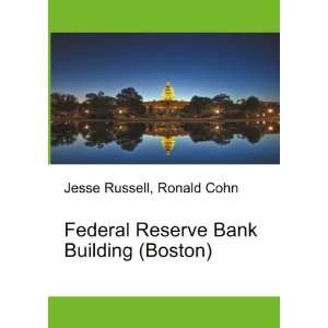  Federal Reserve Bank Building (Boston) Ronald Cohn Jesse 