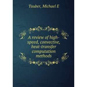 review of high speed, convective, heat transfer computation methods
