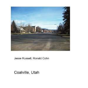  Coalville, Utah Ronald Cohn Jesse Russell Books