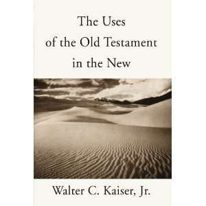   the Old Testament in the New [Paperback] Jr. Kaiser Walter C. Books