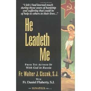  He Leadeth Me [Paperback] Fr. Walter Ciszek S.J. Books