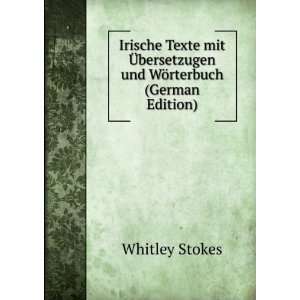   WÃ¶rterbuch (German Edition) (9785874330774) Whitley Stokes Books