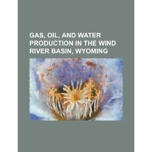   the Wind River Basin, Wyoming (9781234481544) U.S. Government Books
