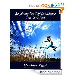 Regaining The Self Confidence You Once Lost Monique Smith  