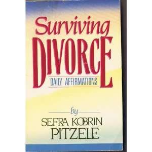    Surviving Divorce Daily Affirmations Sefra Kobrin Pitzele Books
